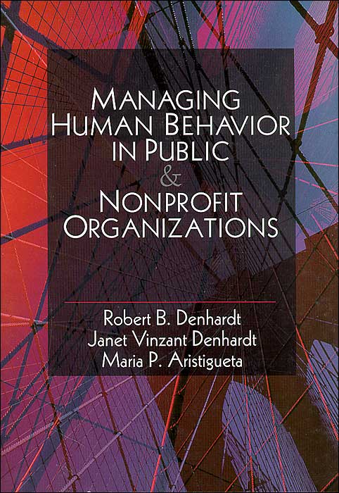 Managing Human Behavior in Public and Nonprofit Organizations