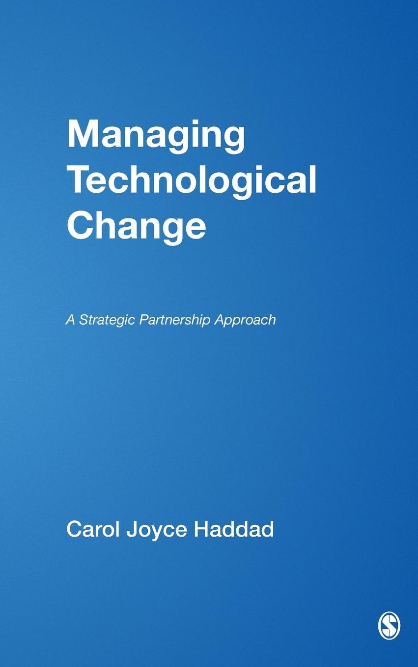 Managing Technological Change: A Strategic Partnership Approach