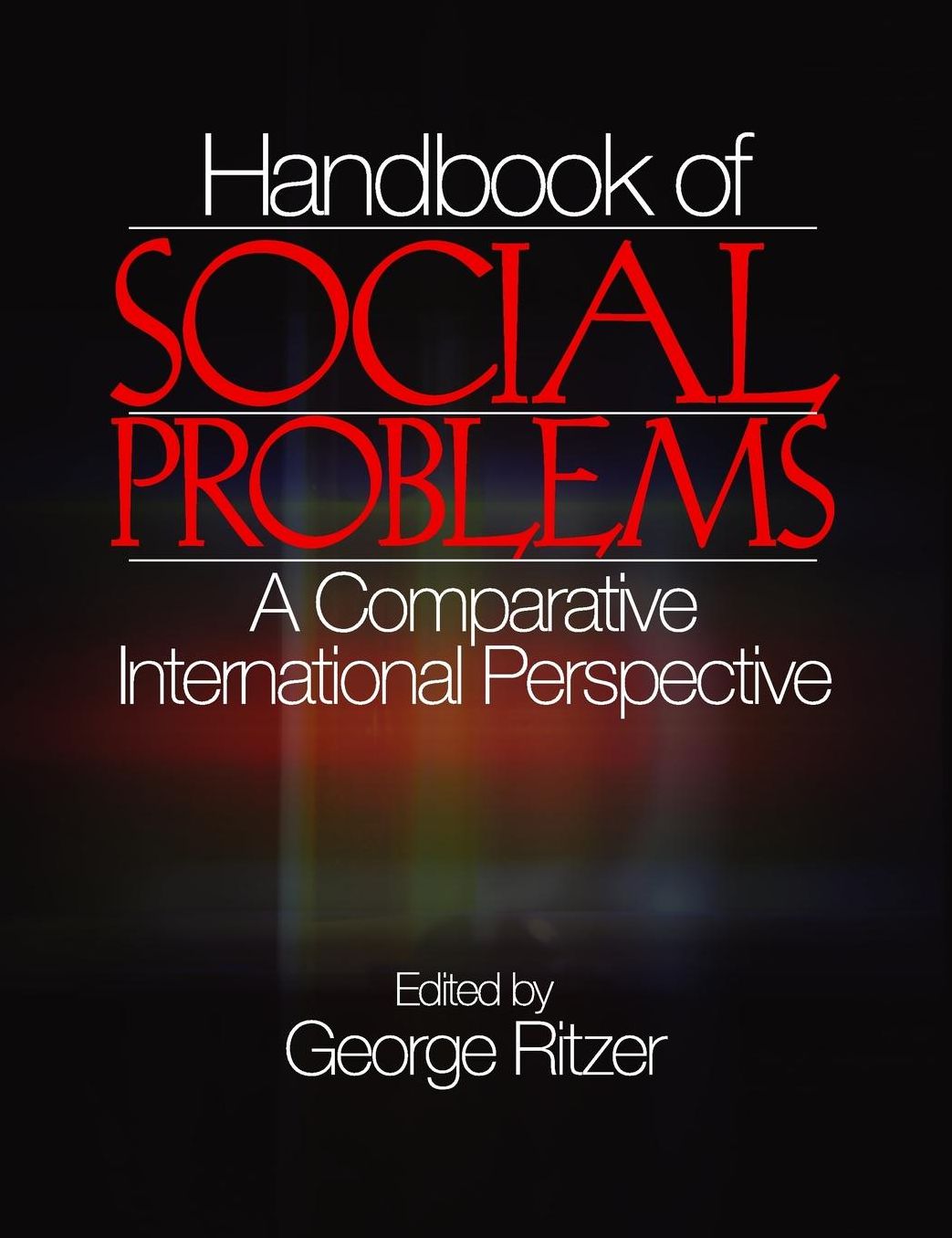 Handbook of Social Problems: A Comparative International Perspective