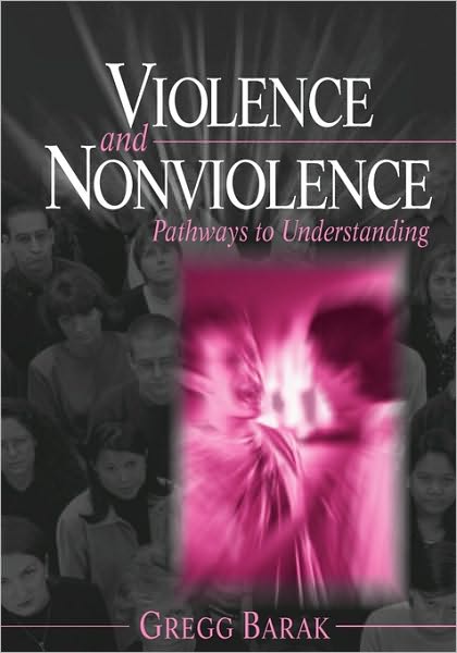 Violence and Nonviolence: Pathways to Understanding