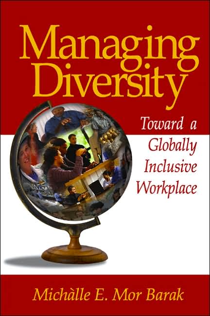 Managing Diversity: Toward a Globally Inclusive Workplace