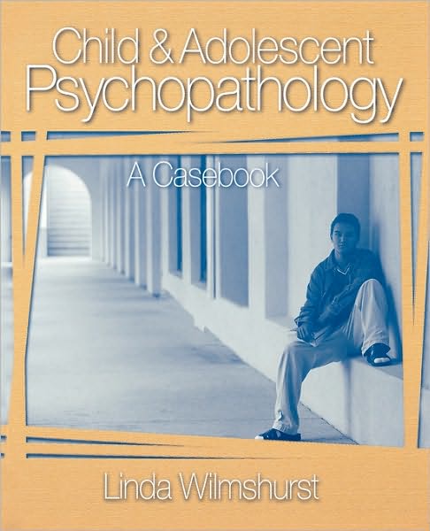 Child and Adolescent Psychopathology: A Casebook