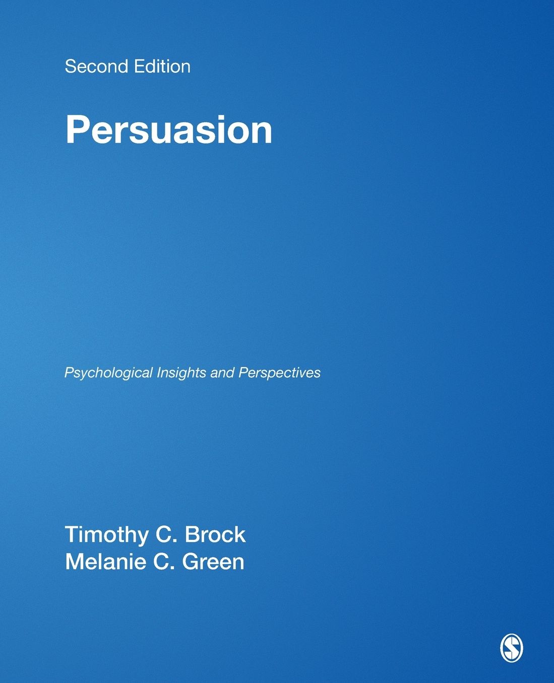 Persuasion: Psychological Insights and Perspectives