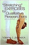 "Stretching" Exercises for Qualitative Researchers
