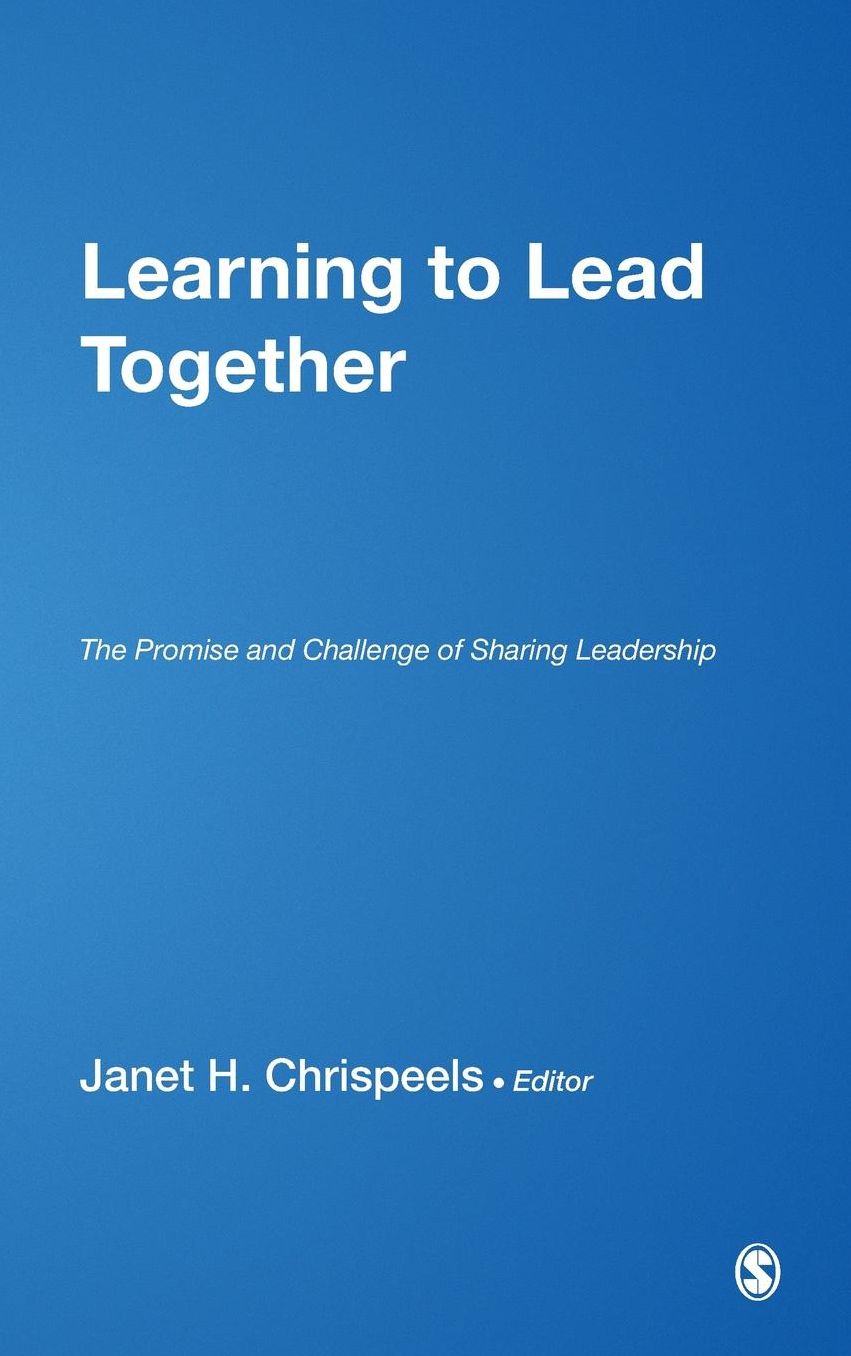 Learning to Lead Together: The Promise and Challenge of Sharing Leadership