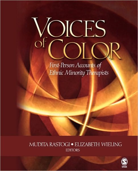 Voices of Color: First-Person Accounts of Ethnic Minority Therapists