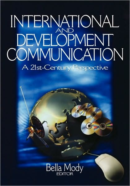 International and Development Communication: A 21st-Century Perspective