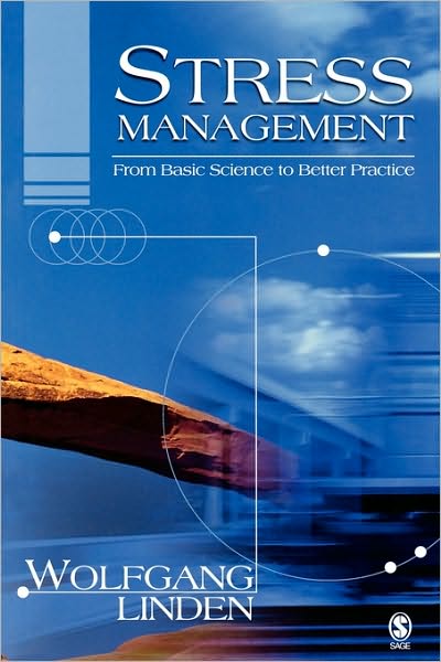 Stress Management: From Basic Science to Better Practice