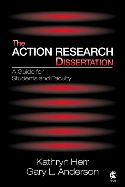 The Action Research Dissertation: A Guide for Students and Faculty