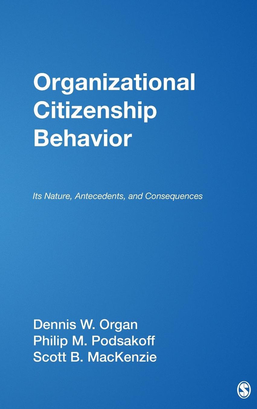 Organizational Citizenship Behavior: Its Nature, Antecedents, and Consequences