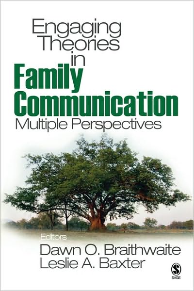 Engaging Theories in Family Communication: Multiple Perspectives