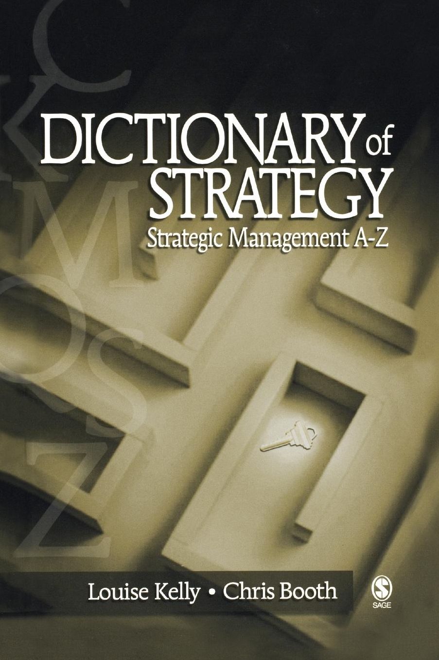 Dictionary of Strategy: Strategic Management A-Z
