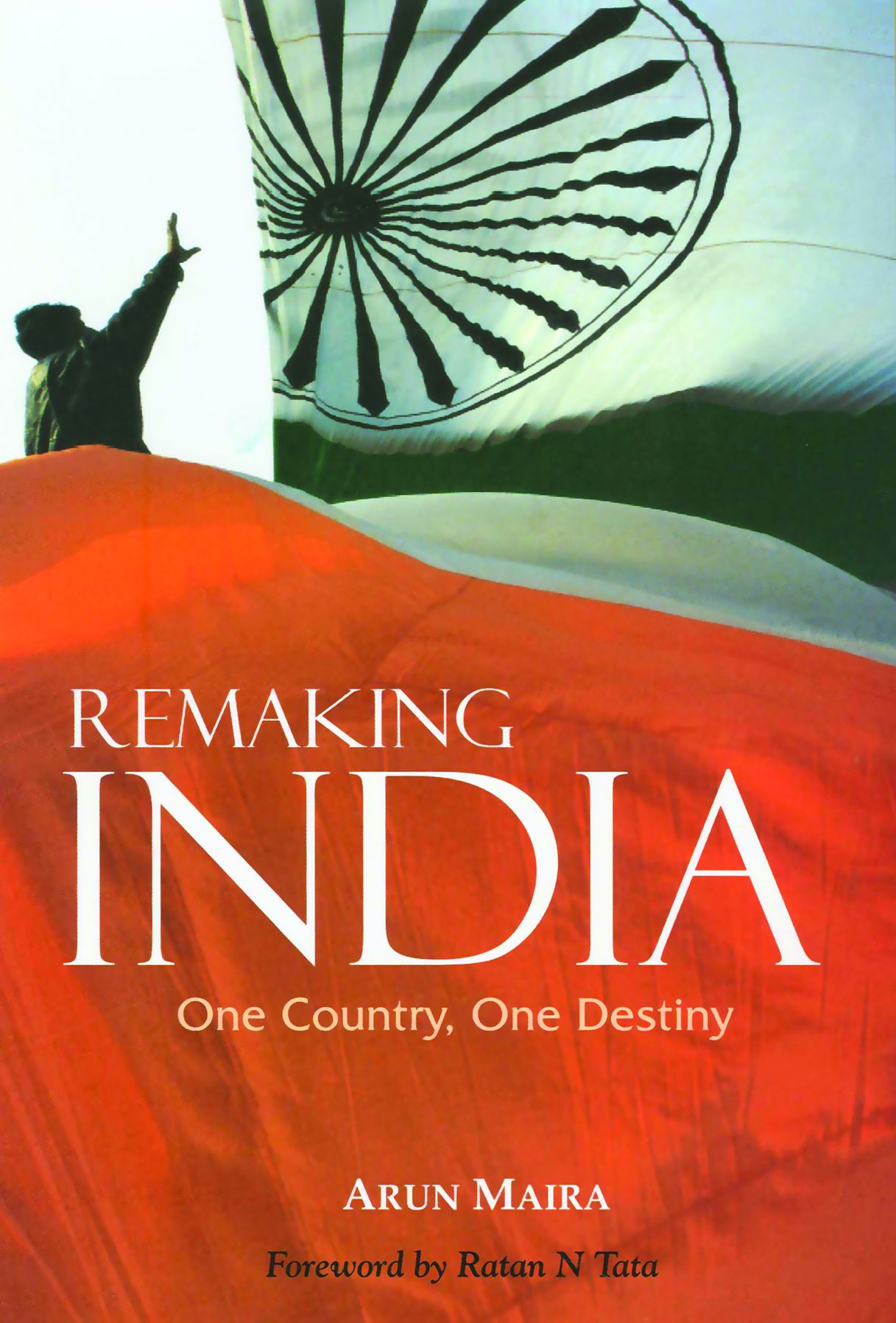 Remaking India: One Country, One Destiny