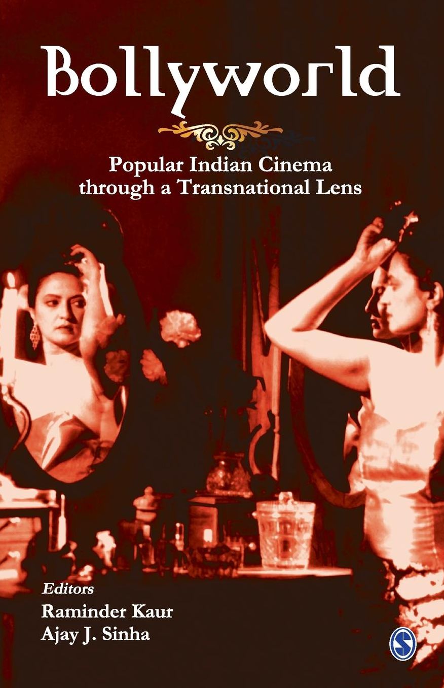 Bollyworld: Popular Indian Cinema Through A Transnational Lens