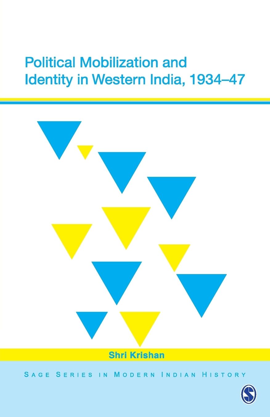 Political Mobilization and Identity in Western India, 1934-47