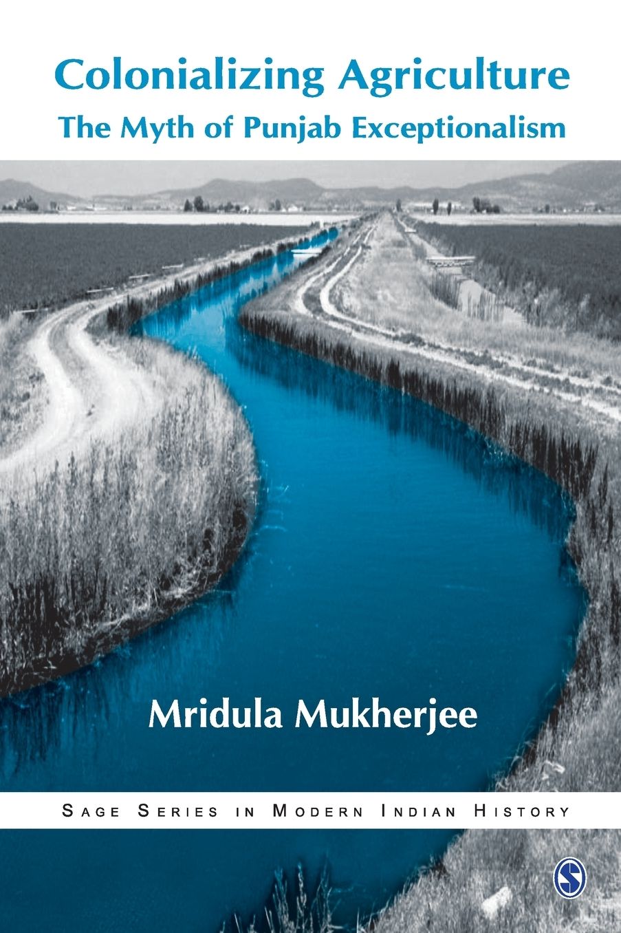 Colonizing Agriculture: The Myth of Punjab Exceptionalism