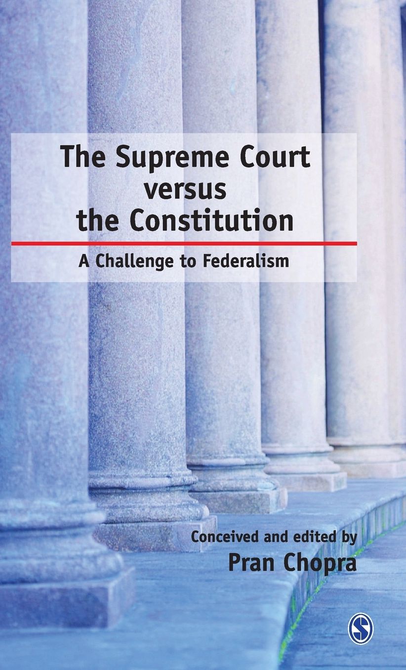 The Supreme Court Versus the Constitution: A Challenge To Federalism