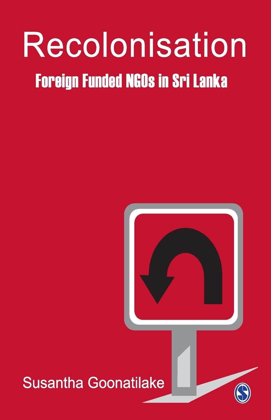Recolonisation: Foreign Funded NGOs in Sri Lanka