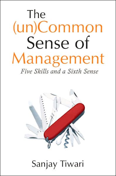 The (Un)common Sense of Management: Five Skills and A Sixth Sense