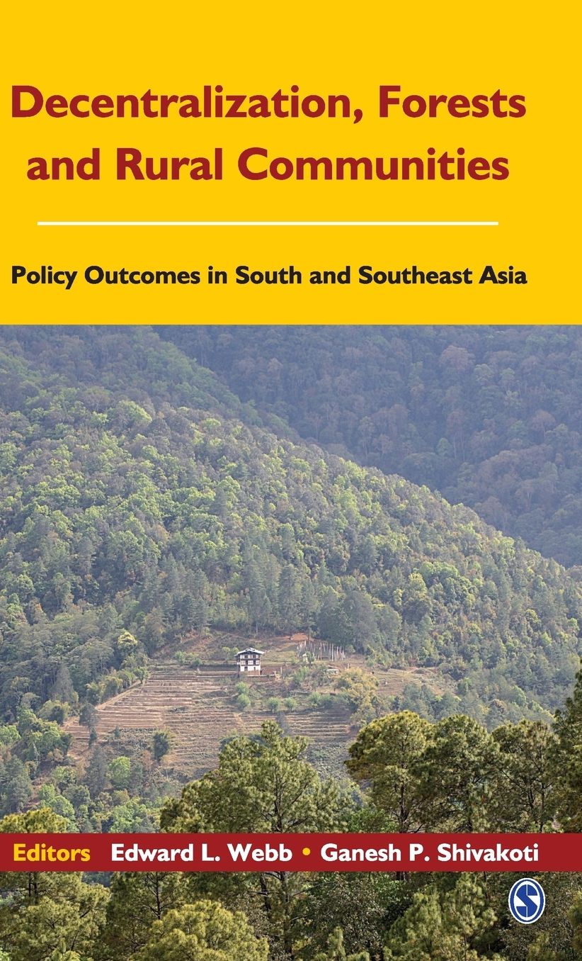 Decentralization, Forests and Rural Communities: Policy Outcomes in Southeast Asia