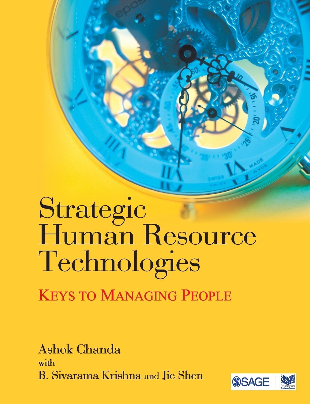 Strategic Human Resource Technologies: Keys to Managing People