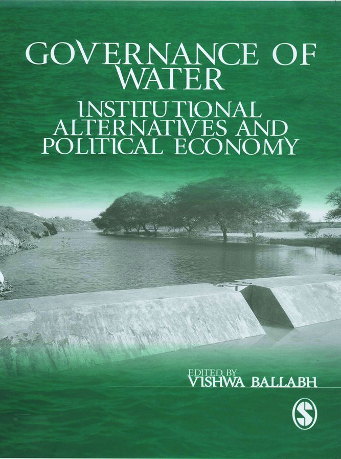 Governance of Water: Institutional Alternatives and Political Economy