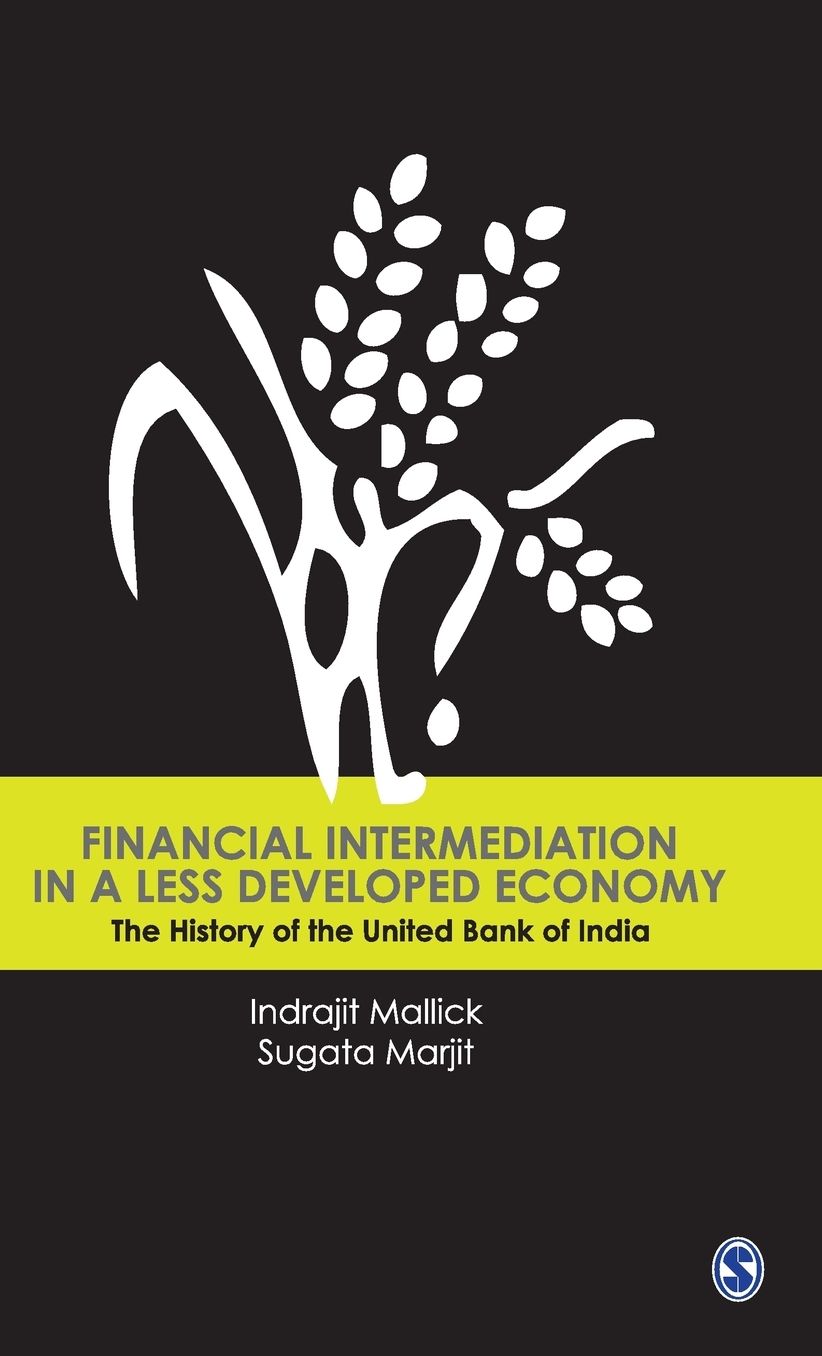 Financial Intermediation in a Less Developed Economy: The History of the United Bank of India