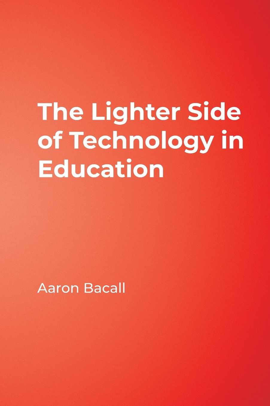 Lighter Side of Technology in Education