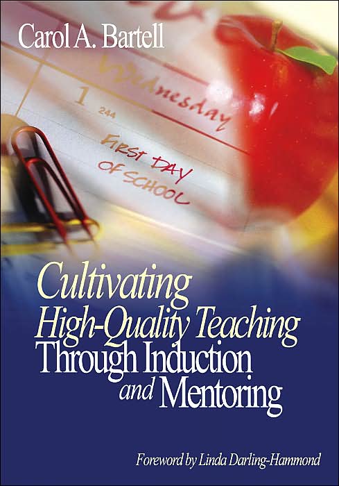 Cultivating High-Quality Teaching Through Induction and Mentoring: How to Train and Retain New Teachers