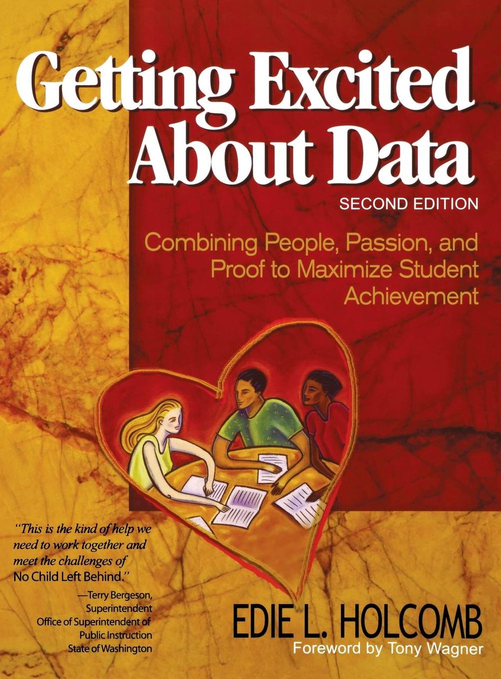 Getting Excited About Data: Combining People, Passion, and Proof to Maximize Student Achievement