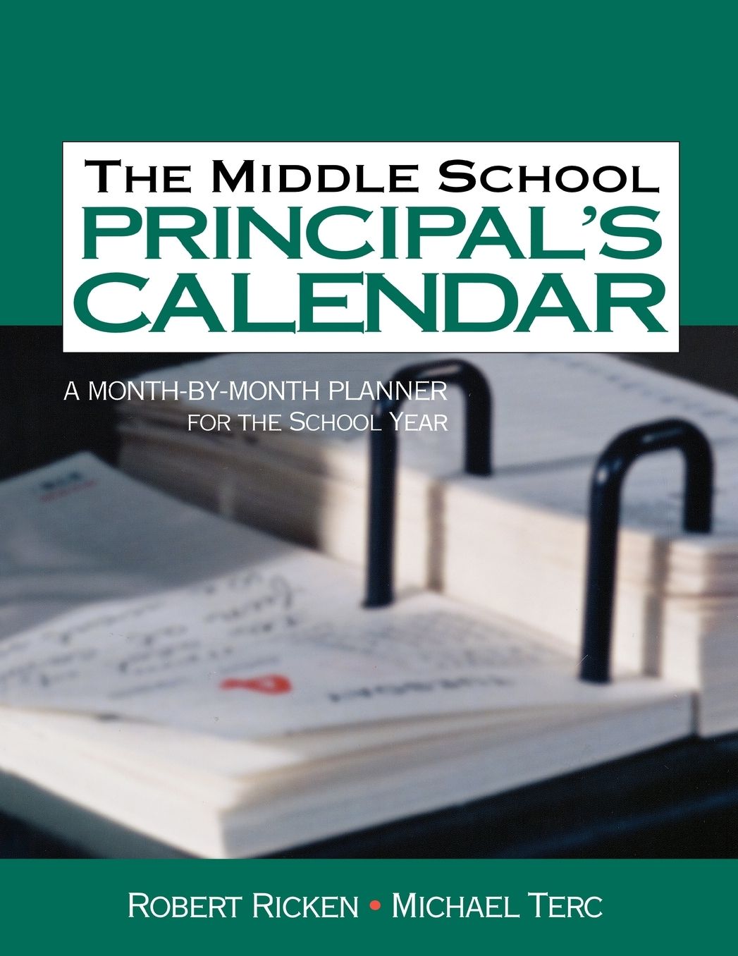 The Middle School Principal's Calendar: A Month-By-Month Planner for the School Year
