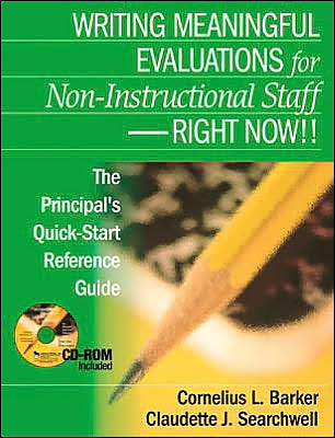 Writing Meaningful Evaluations for Non-Instructional Staff - Right Now!: The Principal's Quick-Start Reference Guide