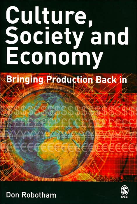 Culture, Society and Economy: Bringing Production Back In