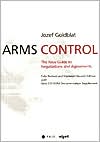 Arms Control: The New Guide to Negotiations and Agreements with New CD-ROM Supplement