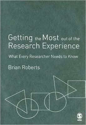 Getting the Most Out of the Research Experience: What Every Researcher Needs to Know