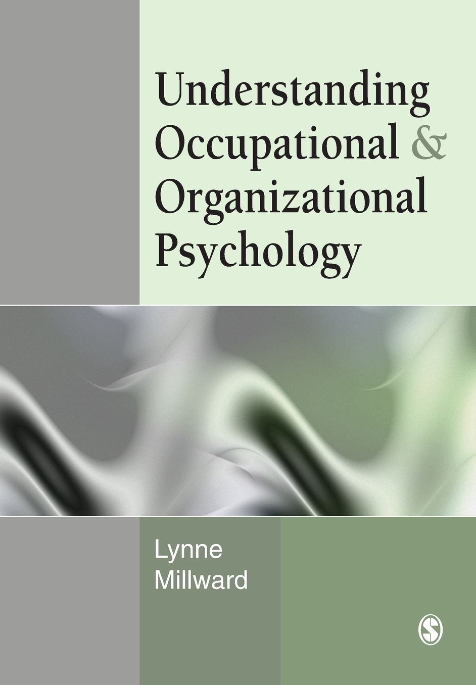 Understanding Occupational and Organizational Psychology