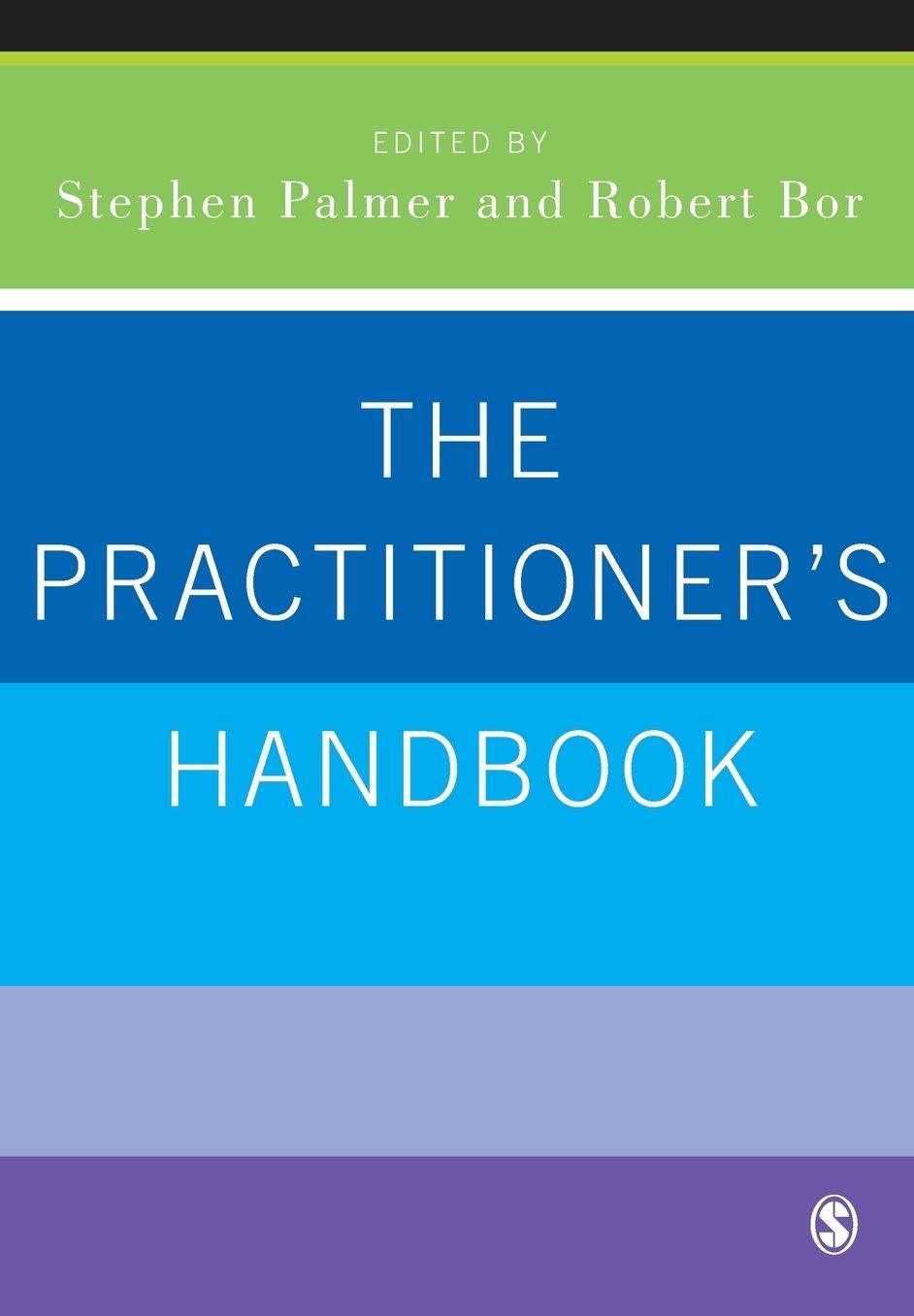 The Practitioner's Handbook: A Guide for Counsellors, Psychotherapists and Counselling Psychologists