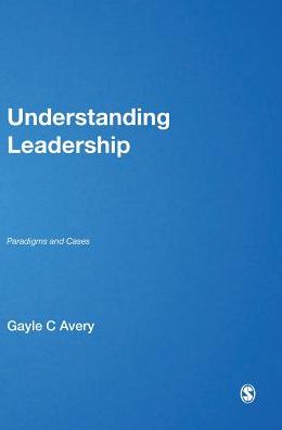 Understanding Leadership: Paradigms and Cases