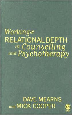 Working at Relational Depth in Counselling and Psychotherapy