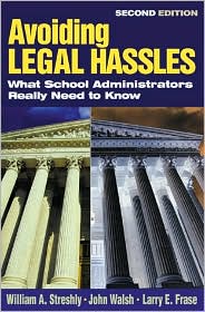 Avoiding Legal Hassles: What School Administrators Really Need to Know
