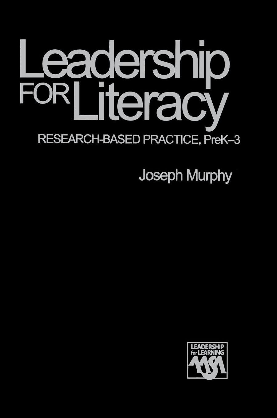 Leadership for Literacy (Leadership for Learning Series): Research-Based Practice, PreK-3