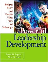 Powerful Leadership Development: Bridging Theory and Practice Using Peers and Technology
