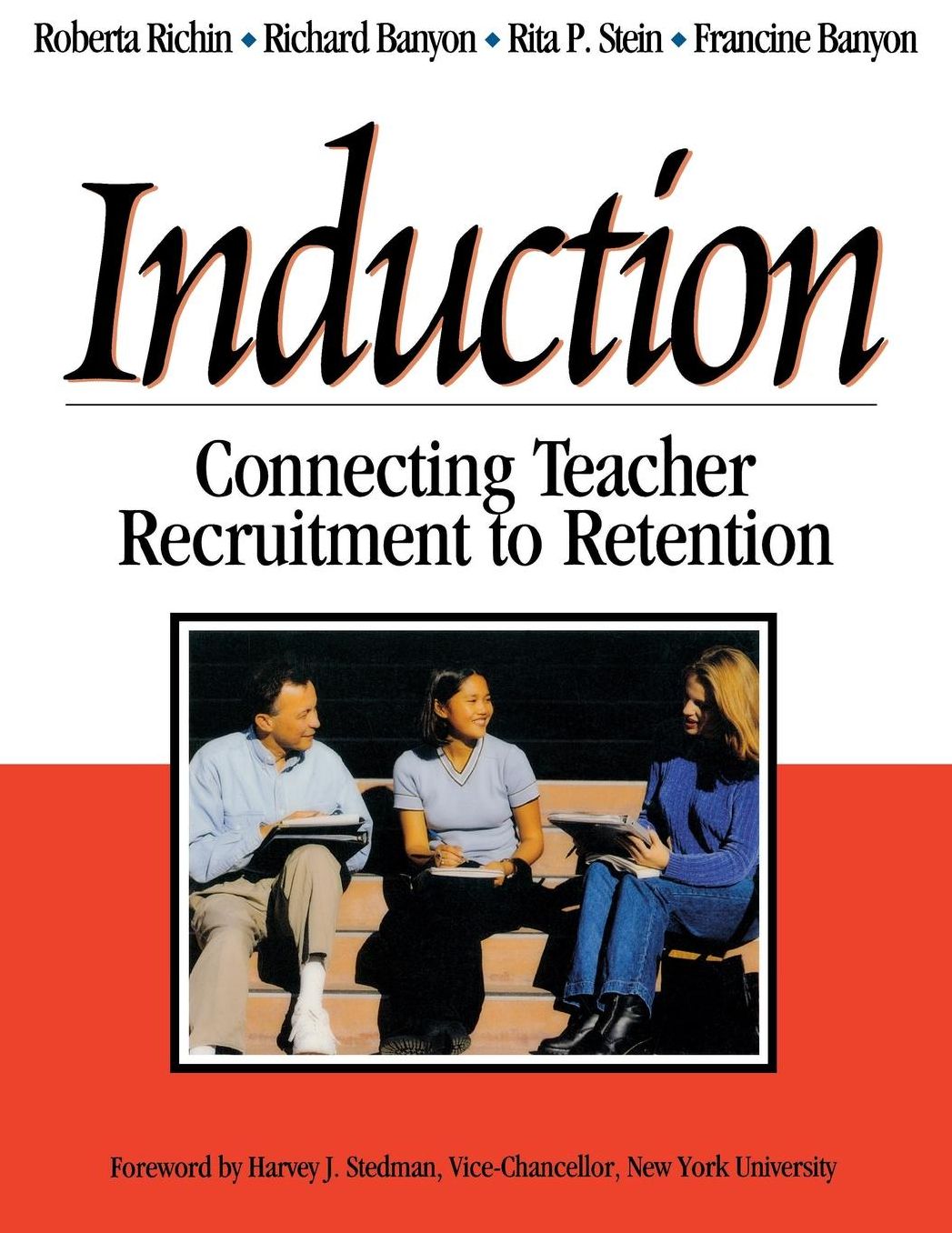 Induction: Connecting Teacher Recruitment to Retention