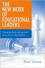 New Work of Educational Leaders: Changing Leadership Practice in an Era of School Reform