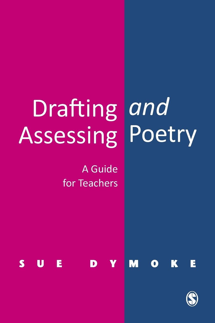 Drafting and Assessing Poetry: A Guide for Teachers