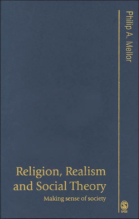 Religion, Realism and Social Theory: Making Sense of Society(Theory, Culture and Society Series)