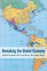 Remaking the Global Economy: Economic-Geographical Perspectives
