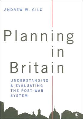 Planning in Britain: Understanding and Evaluating the Post-War System