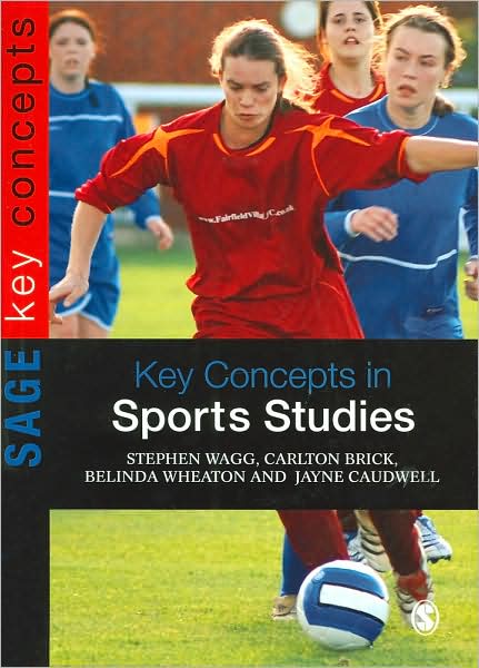 Key Concepts in Sports Studies (SAGE Key Concepts Series)