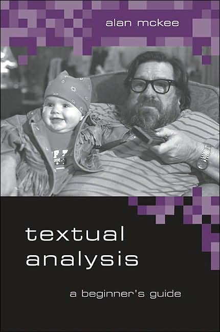 Textual Analysis: A Beginners Guide